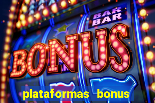 plataformas bonus no cadastro